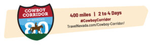 Cowboy Corridor: 400 miles | 2 to 4 Days. #CowboyCorridor travelnevada.com/cowboy-corridor/